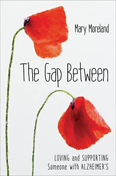 portada The gap Between: Loving and Supporting Someone With Alzheimer'Su (en Inglés)