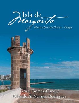 portada Isla de Margarita: Nuestra Herencia Gómez - Ortega (in Spanish)
