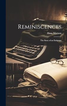 portada Reminiscences; The Story of an Emigrant (en Inglés)