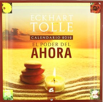 portada Calendario 2012. El Poder del Ahora (in Spanish)