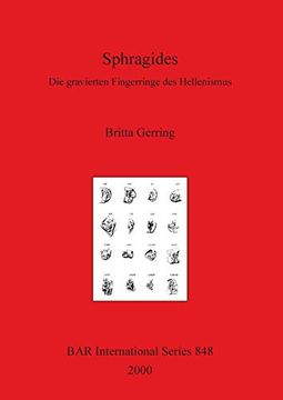 portada Sphragides: Die Gravierten Fingerringe des Hellenismus (Bar International Series) 