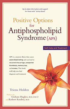 portada Positive Options for Antiphospholipid Syndrome (Aps): Self-Help and Treatment (Positive Options for Health) (en Inglés)