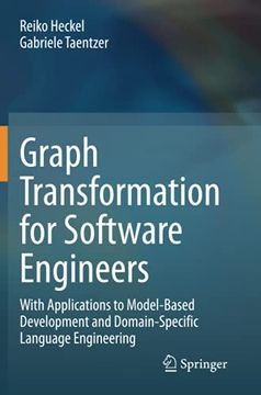 portada Graph Transformation for Software Engineers: With Applications to Model-Based Development and Domain-Specific Language Engineering (en Inglés)