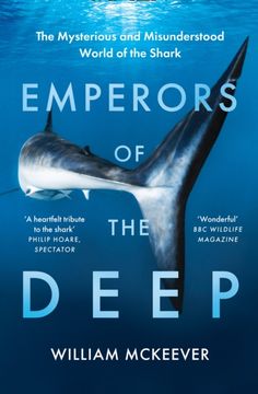 portada Emperors of the Deep: The Mysterious and Misunderstood World of the Shark (en Inglés)