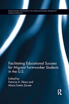 portada Facilitating Educational Success for Migrant Farmworker Students in the U. Su (Routledge Research in Educational Equality and Diversity) (in English)