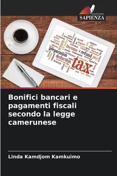 portada Bonifici bancari e pagamenti fiscali secondo la legge camerunese (en Italiano)