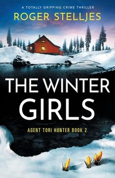 portada The Winter Girls: A Totally Gripping Crime Thriller: 2 (Agent Tori Hunter) (in English)