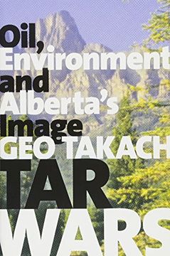 portada Tar Wars: Oil, Environment and Alberta's Image (en Inglés)