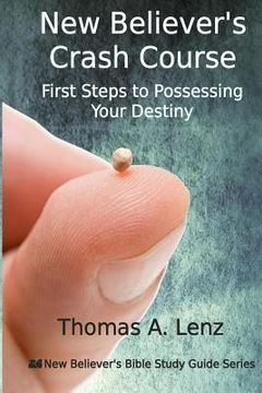 portada New Believer's Crash Course: First Steps to Possessing Your Destiny