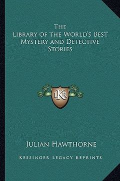 portada the library of the world's best mystery and detective stories (en Inglés)