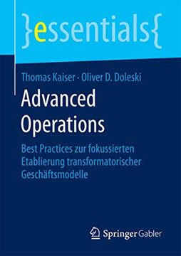 Advanced Operations: Best Practices zur Fokussierten Etablierung Transformatorischer Geschäftsmodelle (in German)