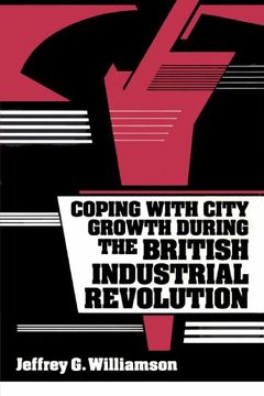 portada Coping With City Growth During the British Industrial Revolution 