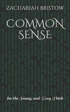 portada Common Sense: for the Young, and Very Thick (en Inglés)