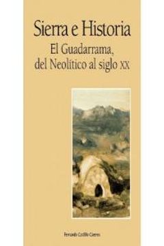 portada Sierra e historia: El Guadarrama, del Neolítico al siglo XXI