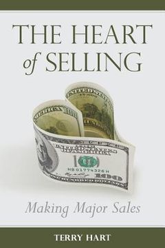 portada the heart of selling: making major sales (en Inglés)