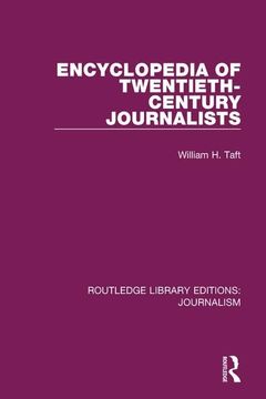 portada Encyclopaedia of Twentieth Century Journalists (en Inglés)