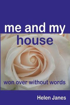 portada Me and My House - won over without words