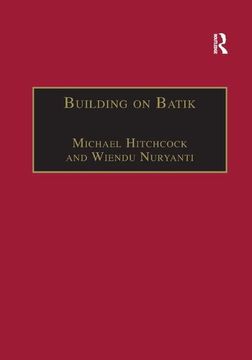 portada Building on Batik: The Globalization of a Craft Community (en Inglés)