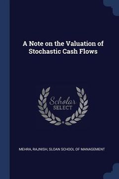 portada A Note on the Valuation of Stochastic Cash Flows (in English)
