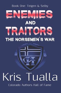 portada Enemies & Traitors: The Norsemen's War (The Hansen Series): Book One - Teigen & Selby (en Inglés)