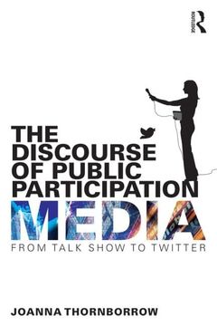 portada The Discourse of Public Participation Media: From Talk Show to Twitter (en Inglés)