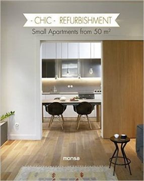 portada Chic Refurbishment: Small Apartments From 50 m2 (en Inglés, Español)