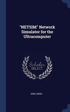 portada "NETSIM" Network Simulator for the Ultracomputer (en Inglés)