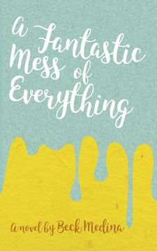 portada A Fantastic Mess of Everything (en Inglés)