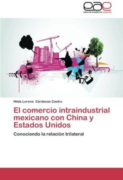 portada El Comercio Intraindustrial Mexicano Con China y Estados Unidos