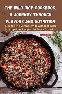portada The Wild Rice Cookbook, A Journey Through Flavors and Nutrition (en Inglés)