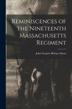 portada Reminiscences of the Nineteenth Massachusetts Regiment (in English)