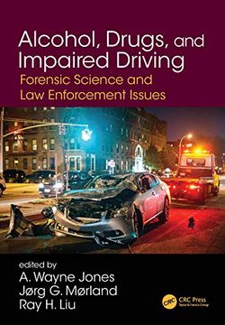 portada Alcohol, Drugs, and Impaired Driving: Forensic Science and law Enforcement Issues (en Inglés)