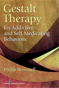 portada gestalt therapy for addictive and self-medicating behaviors (en Inglés)