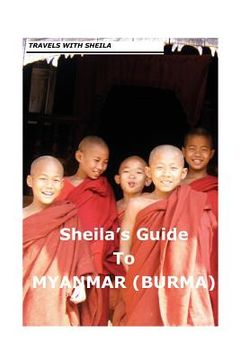 portada Sheila's Guide to Myanmar/Burma (en Inglés)