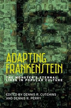 portada Adapting Frankenstein: The Monster's Eternal Lives in Popular Culture (en Inglés)