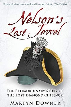 portada Nelson'S Lost Jewel: The Extraordinary Story of the Lost Diamond Chelengk (in English)