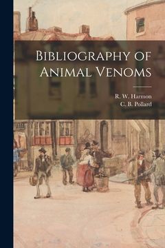 portada Bibliography of Animal Venoms (en Inglés)