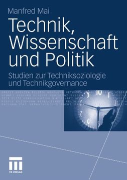 portada Technik, Wissenschaft und Politik: Studien zur Techniksoziologie und Technikgovernance (German Edition)