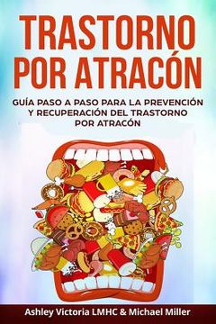 portada Trastorno por Atracón: Guía Paso a Paso para la Prevención y Recuperación del Trastorno por Atracón (in Spanish)