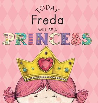 portada Today Freda Will Be a Princess (en Inglés)