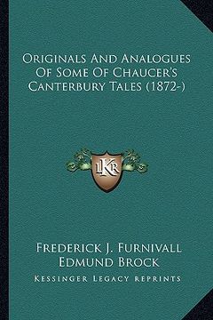 portada originals and analogues of some of chaucer's canterbury taleoriginals and analogues of some of chaucer's canterbury tales (1872-) s (1872-) (en Inglés)