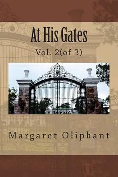 portada At His Gates: Vol. 2(of 3) (en Inglés)