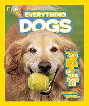 portada National Geographic Kids Everything Dogs: All the Canine Facts, Photos, and fun you can get Your Paws on! (en Inglés)
