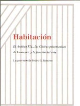 portada Habitacion. El Archivo F. X. , las Chekas Psicotecnicas de Laurenci c y la Funcion (in Spanish)
