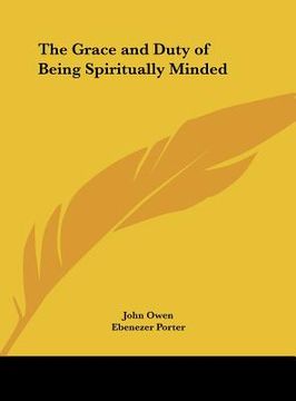 portada the grace and duty of being spiritually minded (in English)