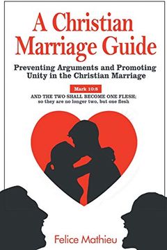 portada A Christian Marriage Guide: Preventing Arguments and Promoting Unity in the Christian Marriage (in English)