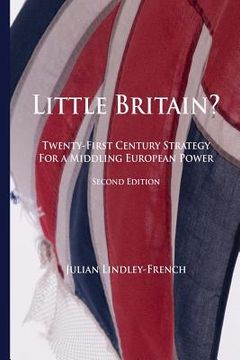 portada Little Britain?: Twenty-First Century Strategy for a Middling European Power (en Inglés)