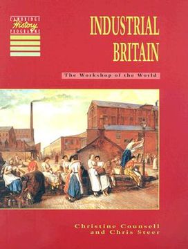 portada Industrial Britain: The Workshop of the World (Cambridge History Programme key Stage 3) (en Inglés)
