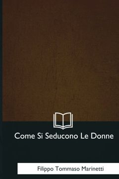 portada Come si Seducono le Donne (Italian Edition) [Soft Cover ] (in Italian)