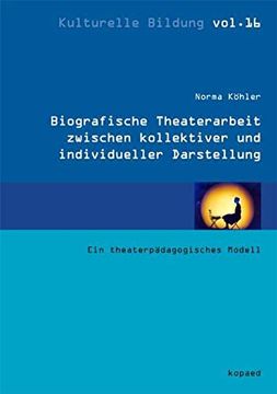 portada Biografische Theaterarbeit Zwischen Kollektiver und Individueller Darstellung (en Alemán)